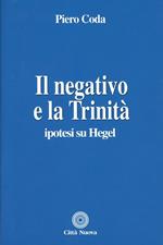 Il negativo e la trinità. Ipotesi su Hegel