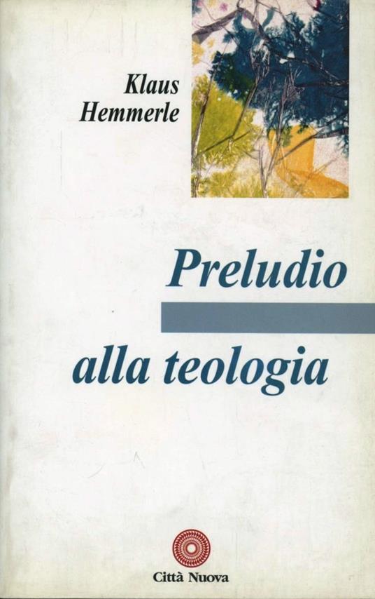 Preludio alla teologia - Klaus Hemmerle - copertina