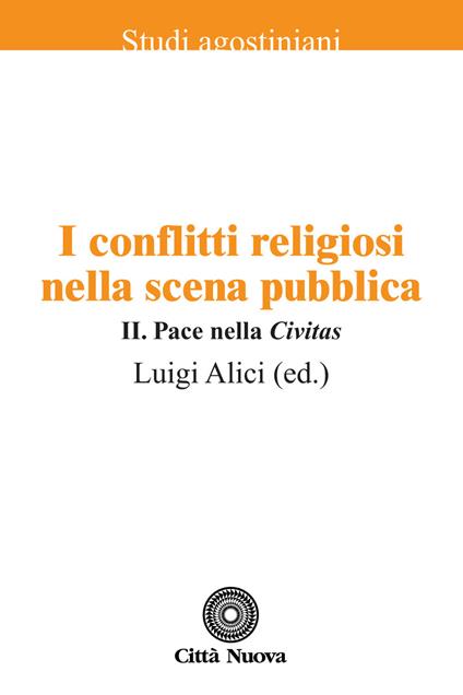 I conflitti religiosi nella scena pubblica. Vol. 2: Pace nella «Civitas» - copertina