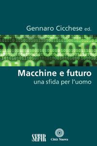 Macchine e futuro. Una sfida per l'uomo - copertina