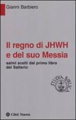 Il regno di Jhwh e del suo messia. Salmi scelti dal primo libro del salterio