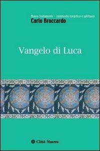Vangelo di Luca - Carlo Broccardo - copertina