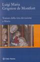 Trattato della vera devozione a Maria - Louis-Marie Grignion de Montfort - copertina