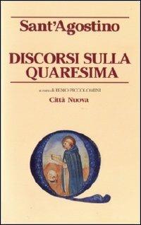 Discorsi sulla Quaresima - Agostino (sant') - copertina
