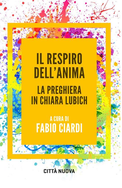 Il respiro dell'anima. La preghiera in Chiara Lubich - copertina
