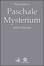 Paschale mysterium. Studi di liturgia