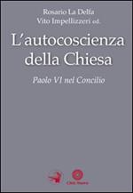 L' autocoscienza della Chiesa. Paolo VI nel Concilio
