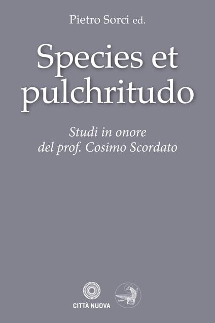 Species et pulchritudo. Studi in onore del prof. Cosimo Scordato - copertina