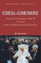 Chiesa-comunione. Paolo VI e Giovanni Paolo II ai vescovi amici del Movimento dei focolari - copertina