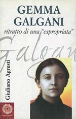 Gemma Galgani. Ritratto di una «Espropriata»