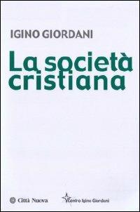 La società cristiana - Igino Giordani - copertina