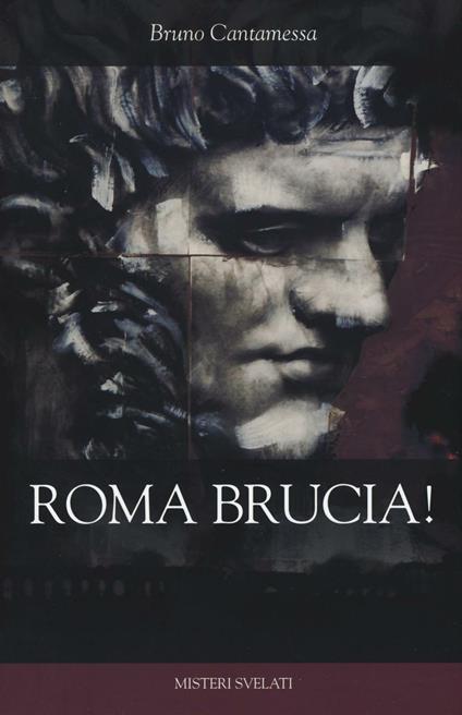 Roma brucia! - Bruno Cantamessa - copertina