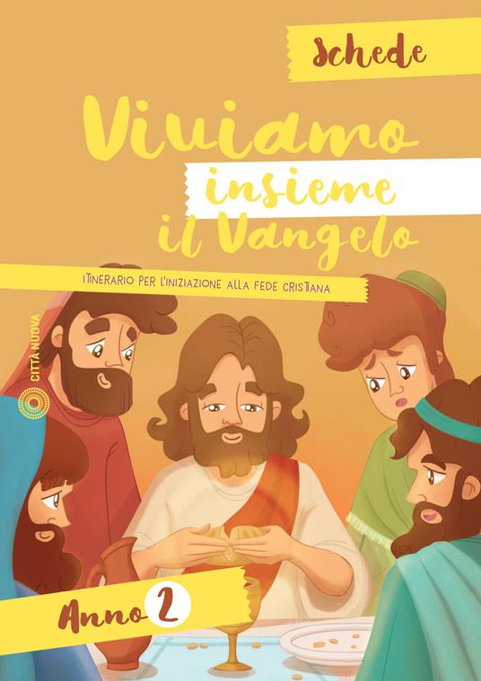 Viviamo insieme il Vangelo. Itinerario per l'iniziazione alla fede cristiana. Schede anno 2. Ediz. a colori - copertina