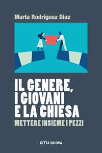 Il genere, i giovani e la Chiesa. Mettere insieme i pezzi