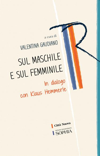 Sul maschile e sul femminile. In dialogo con Klaus Hemmerle - copertina