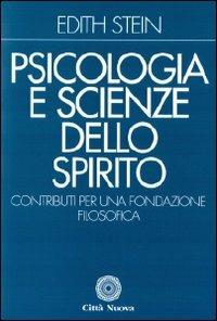 Psicologia e scienze dello Spirito. Contributi per una fondazione filosofica - Edith Stein - copertina