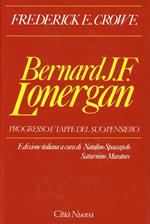 Bernard J. F. Lonergan. Progresso e tappe del suo pensiero