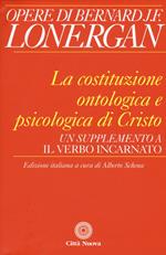 La costituzione ontologica e psicologica di Cristo. Un supplemento a «Il Verbo incarnato»