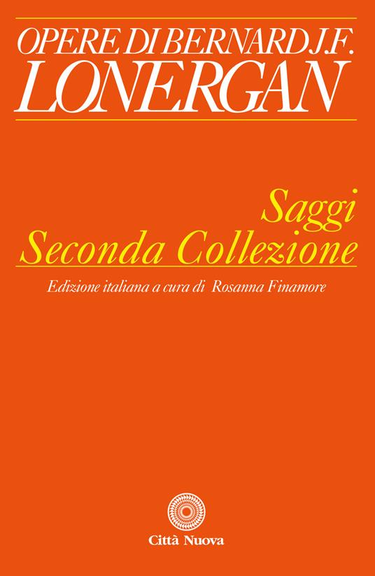 Saggi. Seconda collezione - Bernard Lonergan - copertina