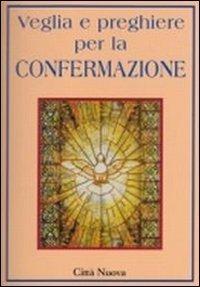Veglia e preghiere per la confermazione - copertina