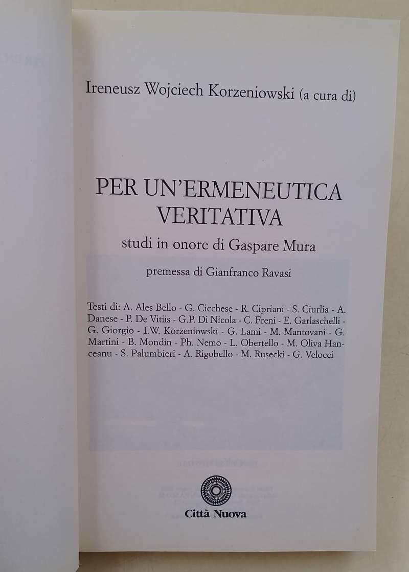 Per un'ermeneutica veritativa. Studi in onore di Gaspare Mura
