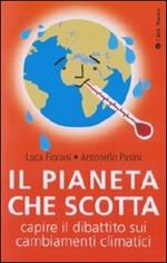 Il pianeta che scotta. Capire il dibattito sui cambiamenti climatici