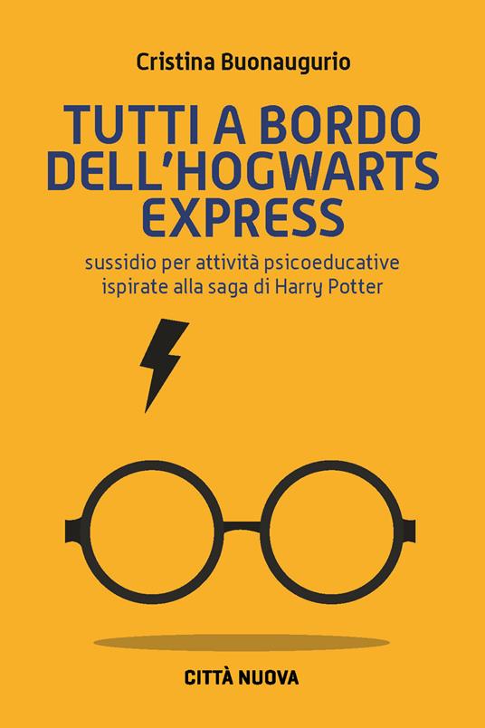 Tutti a bordo dell'Hogwarts Express. Sussidio per attività psicoeducative ispirate alla saga di Harry Potter - Cristina Buonaugurio - copertina