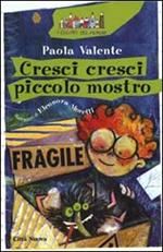 Cresci cresci piccolo mostro