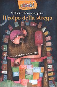 Il colpo della strega - Silvia Roncaglia - copertina