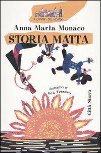 Storia matta - Anna Maria Monaco - copertina