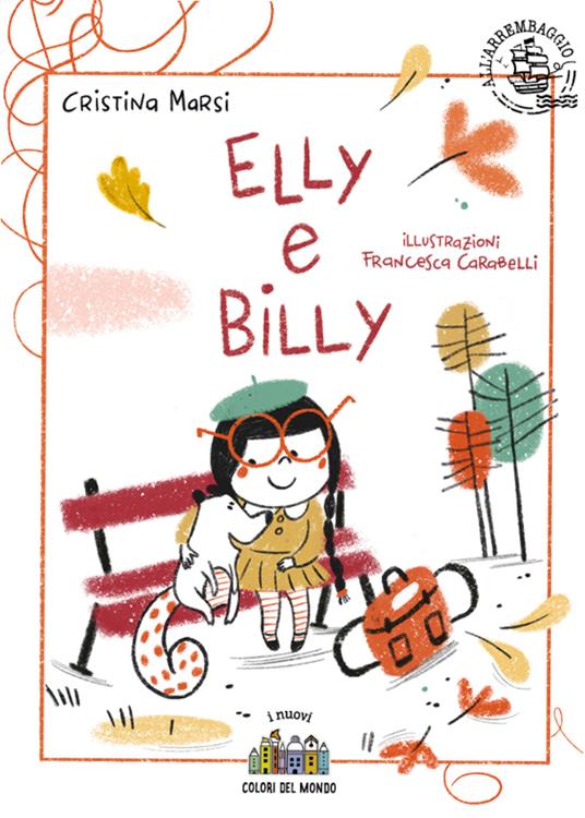 Elly e Billy. Ediz. illustrata - Cristina Marsi - copertina