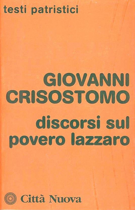 Discorsi sul povero Lazzaro - Giovanni Crisostomo - copertina