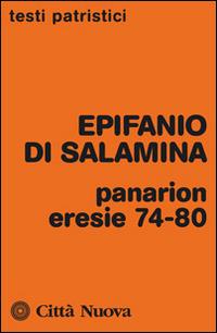 Panarion. Eresie 74-80 - Epifanio di Salamina - copertina