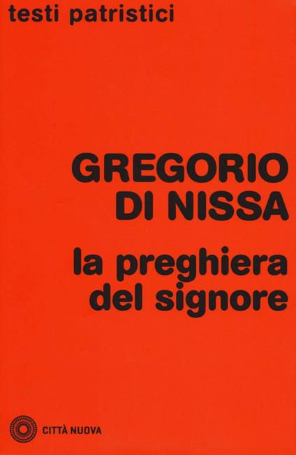 La preghiera del Signore - Gregorio di Nissa (san) - copertina