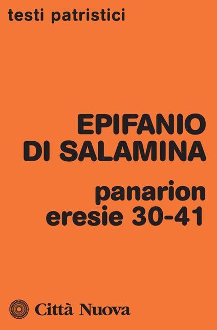 Panarion. Eresie 30-41 - Epifanio di Salamina - copertina