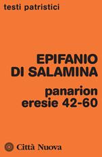 Panarion. Eresie 42-60