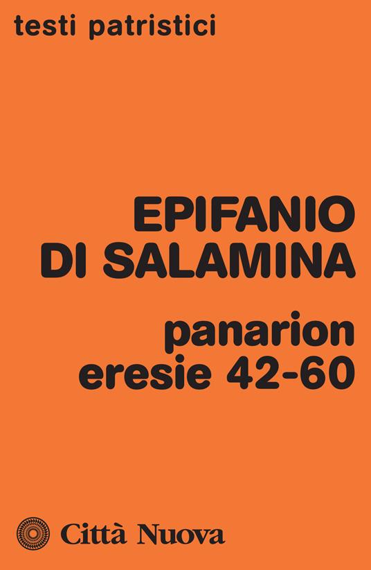 Panarion. Eresie 42-60 - Epifanio di Salamina - copertina