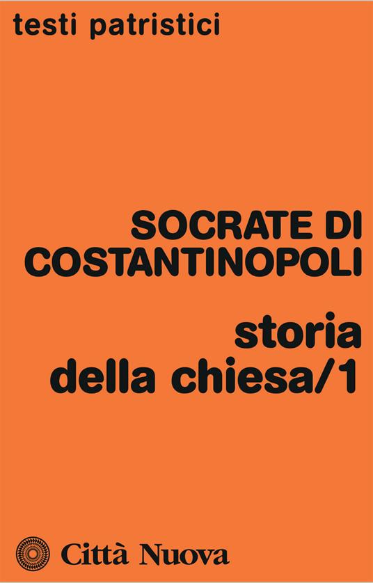 Storia della Chiesa. Vol. 1 - Socrate Scolastico - copertina
