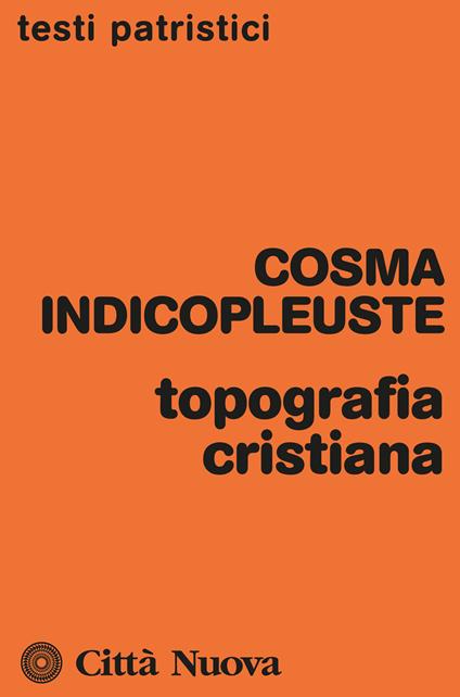 Topografia cristiana - Cosma Indicopleuste - copertina