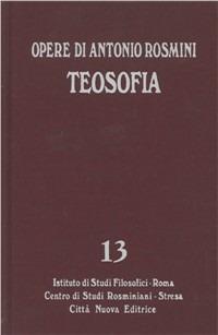 Opere. Vol. 13: Teosofia - Antonio Rosmini - copertina