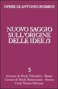 Nuovo saggio sull'origine delle idee. Vol. 3 - Antonio Rosmini - copertina