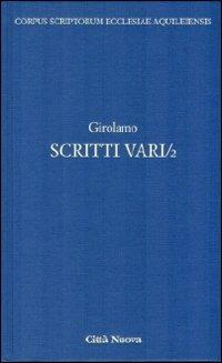 Scritti vari. Vol. 2: Lettere scelte. - Girolamo (san) - copertina