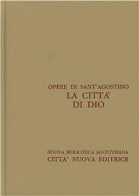 Opera omnia. Vol. 5\3: La città di Dio. Libri XIX-XXII. - Agostino (sant') - copertina