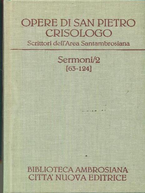 Opere. Vol. 1\2: Sermoni 63-124. - Pietro Crisologo (san) - 3