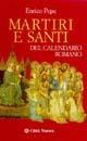 Martiri e santi del calendario romano - Enrico Pepe - copertina