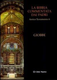 La Bibbia commentata dai Padri. Antico Testamento. Vol. 6: Giobbe. - copertina