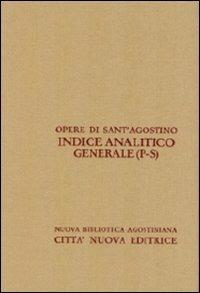 Opera Omnia di Sant'Agostino. Indice analitico generale. Vol. 4: P-S. - copertina