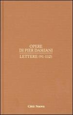 Opere. Vol. 1/5: Lettere (91-112)
