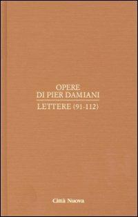 Opere. Vol. 1/5: Lettere (91-112) - Pier Damiani (san) - copertina