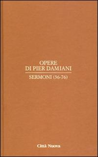 Opere. Vol. 2\2: Sermoni (36-76). - Pier Damiani (san) - copertina